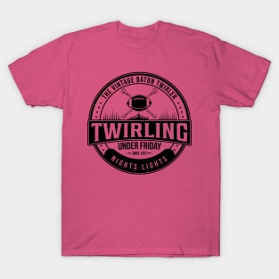 Friday Night Lights Baton Twirling T-Shirt T-Shirt T-Shirt